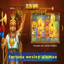 fortuna wesley alemao